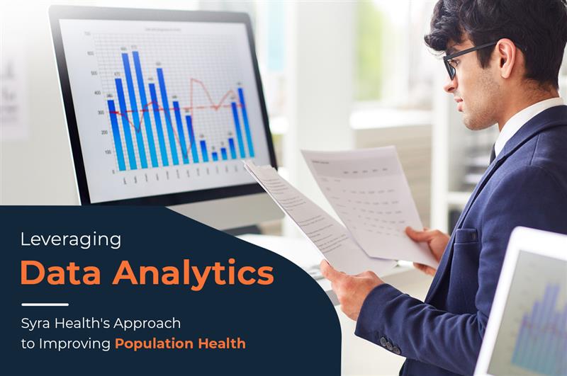 Leveraging Data Analytics: Syra Health's Approach to Improving Population Health